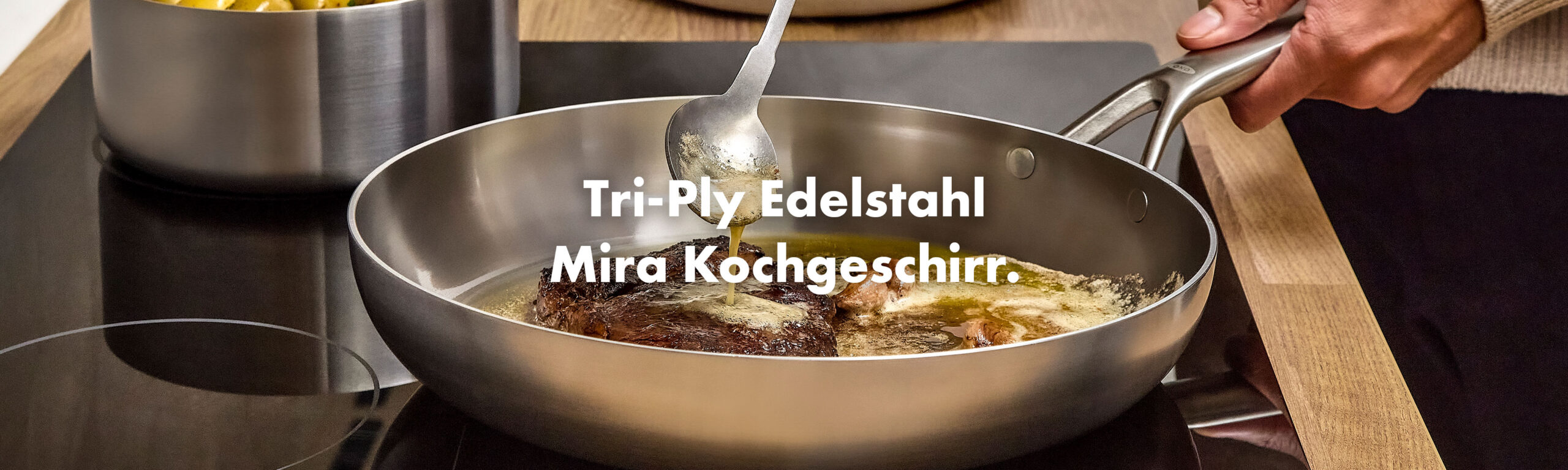 Tri-Ply Edelstahl Mira Kochgeschirr - Gemacht für ambitioniertes Kochen zu Hause.